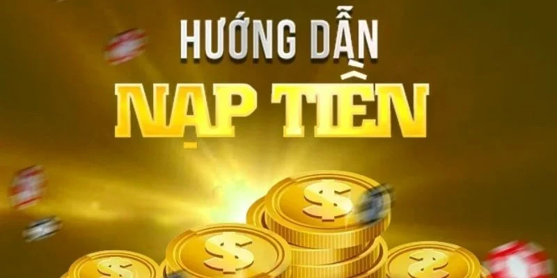 Nạp tiền qua ngân hàng phổ biến
